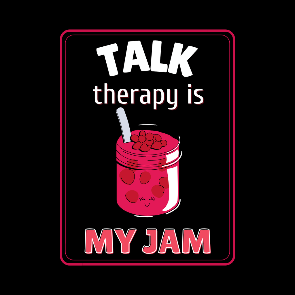 Talk Therapy is My Jam