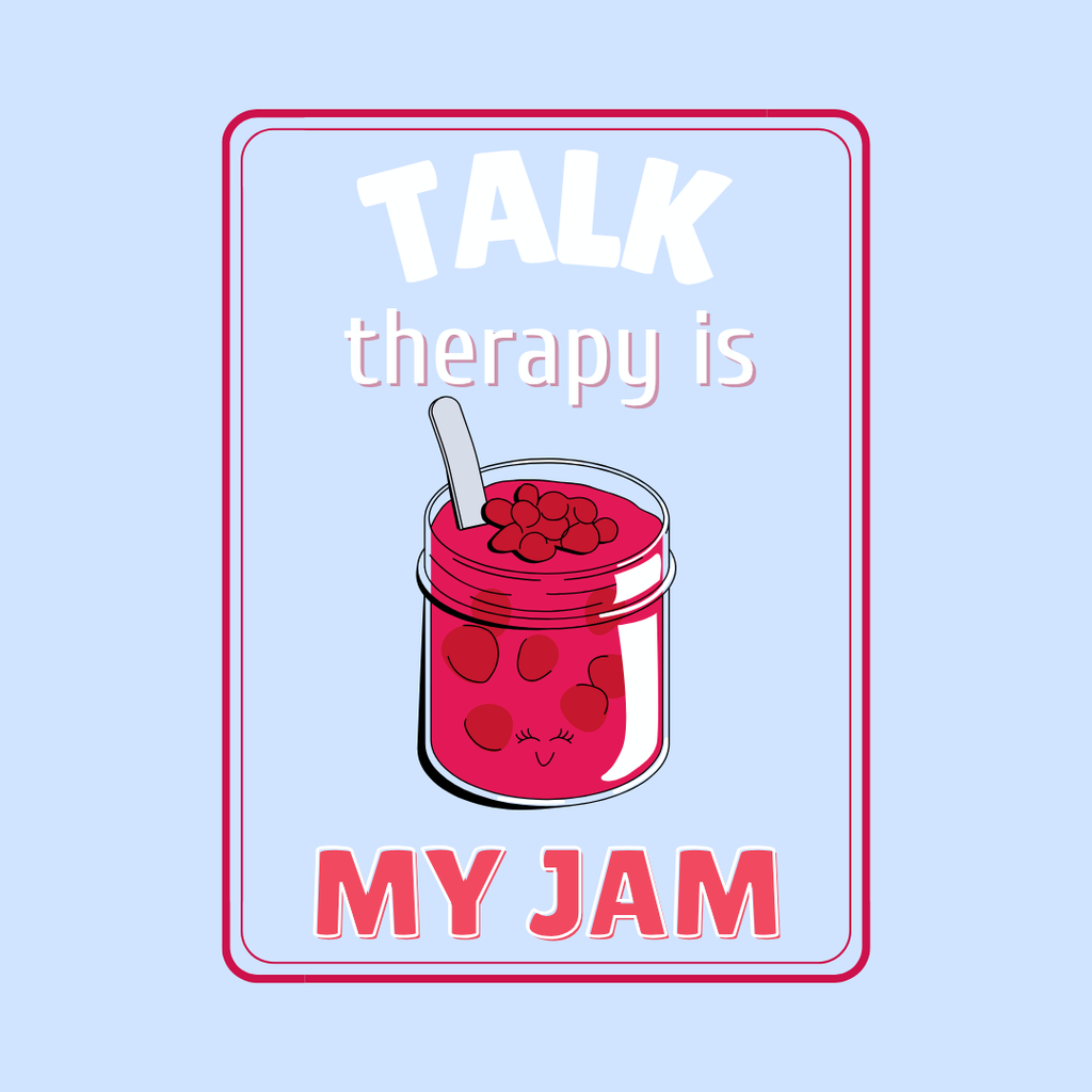Talk Therapy is My Jam